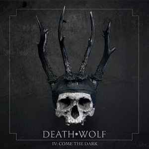 DEATH WOLF - IV: Come The Dark LP