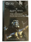 RITUAL SPACE AND THE CROOKED PATH BEYOND