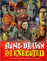 HUNG, DRAWN AND EXECUTED