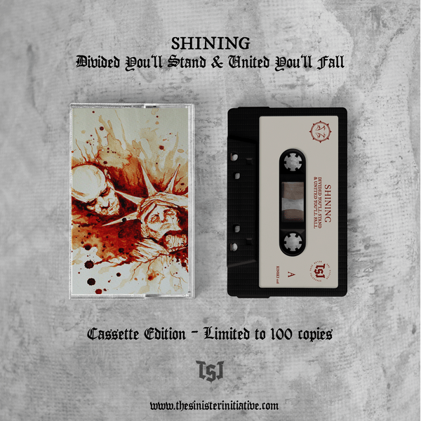 SHINING - “Divided You’ll Stand and United You’ll Fall" Cassette (pre-order)