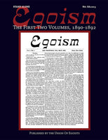 EGOISM: THE FIRST TWO VOLUMES 1890-1892