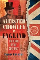 ALEISTER CROWLEY IN ENGLAND