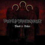 DEVIL'S WHOREHOUSE - Blood & Ashes Digi-CD