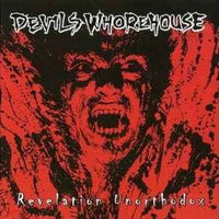 DEVIL'S WHOREHOUSE - Revelation Unorthodox CD