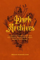 DARK ARCHIVES : Books Bound in Human Skin paperback