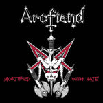 ARCFIEND ‎– Mortified With Hate 7" (50% off)