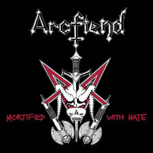 ARCFIEND ‎– Mortified With Hate 7"