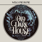 OLD DARK HOUSE - Welcome Home LP  (50% off)